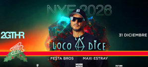LOCO DICE FESTA BROS @2GHR OPEN